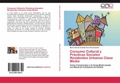 Consumo Cultural y Prácticas Sociales Residentes Urbanos Clase Media