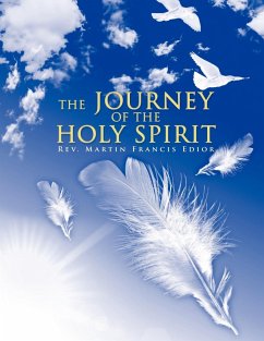 The JOURNEY OF THE HOLY SPIRIT - Edior, Rev. Martin Francis