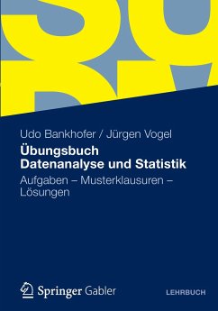 Übungsbuch Datenanalyse und Statistik - Bankhofer, Udo;Vogel, Jürgen
