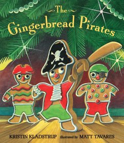 The Gingerbread Pirates Gift Edition - Kladstrup, Kristin