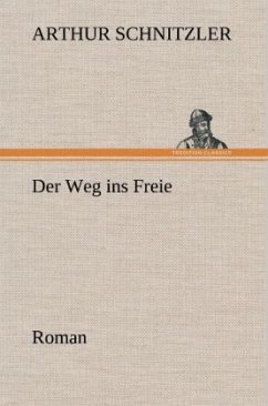 Der Weg ins Freie - Schnitzler, Arthur