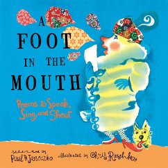 A Foot in the Mouth: Poems to Speak, Sing, and Shout - Janeczko, Paul B.