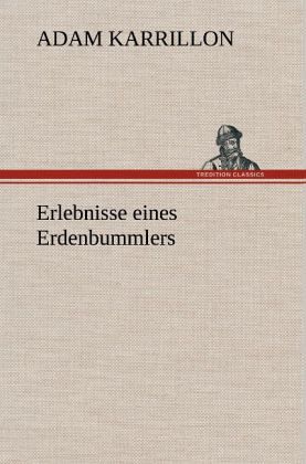 Erlebnisse eines Erdenbummlers