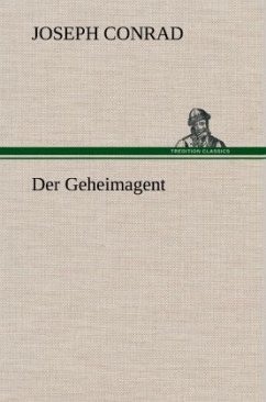 Der Geheimagent - Conrad, Joseph