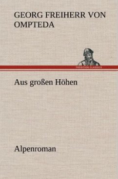 Aus großen Höhen - Ompteda, Georg von