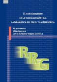 El funcionalismo en la teoría lingüística : la gramática del papel y la referencia : introducción, avances y aplicaciones