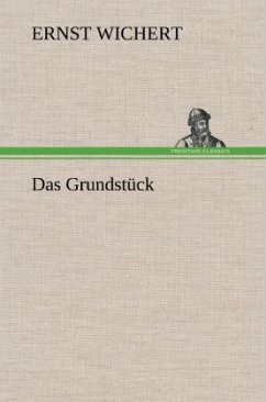 Das Grundstück - Wichert, Ernst