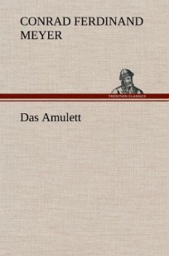 Das Amulett - Meyer, Conrad Ferdinand