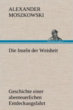 Die Inseln der Weisheit - Moszkowski, Alexander