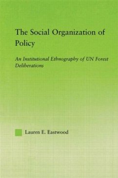 The Social Organization of Policy - Eastwood, Lauren E
