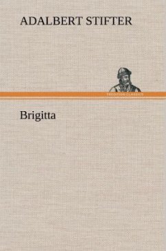 Brigitta - Stifter, Adalbert