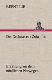 Der Dreimaster »Zukunft«