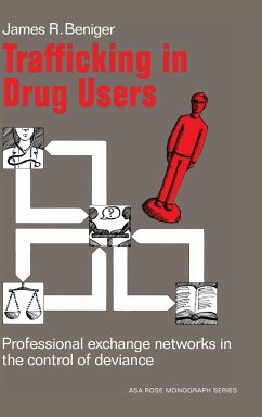 Trafficking in Drug Users - Beniger, James Ralph