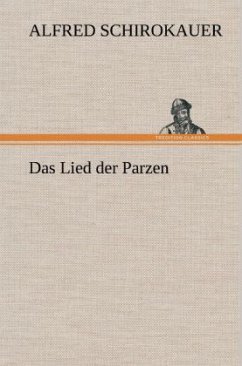 Das Lied der Parzen - Schirokauer, Alfred