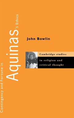 Contingency and Fortune in Aquinas's Ethics - Bowlin, John