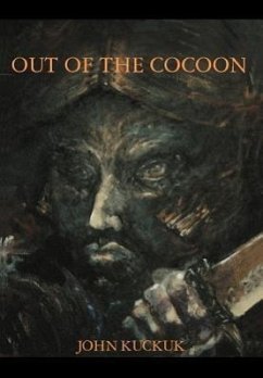 Out of the Cocoon - Kuckuk, John William