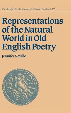 Representations of the Natural World in Old English Poetry - Neville, Jennifer