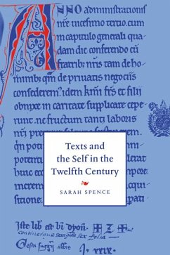 Texts and the Self in the Twelfth Century - Spence, Sarah