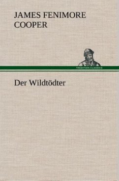 Der Wildtödter - Cooper, James Fenimore