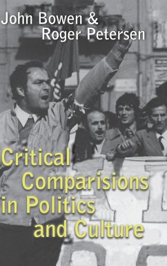 Critical Comparisons in Politics and Culture - Bowen, John / Petersen, Roger (eds.)