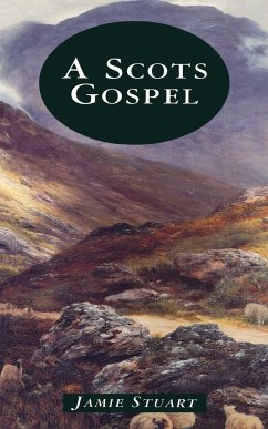 A Scots Gospel - Stuart, Jamie