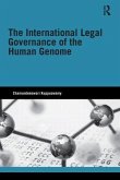 The International Legal Governance of the Human Genome