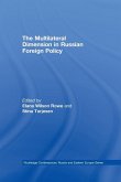 The Multilateral Dimension in Russian Foreign Policy The Multilateral Dimension in Russian Foreign Policy