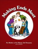 Making Ends Meet: For Better or For Worse 3rd Treasury