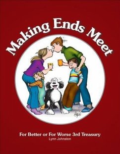 Making Ends Meet: For Better or For Worse 3rd Treasury - Johnston, Lynn