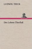 Des Lebens Überfluß