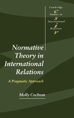 Normative Theory In International Relations: A Pragmatic Approach