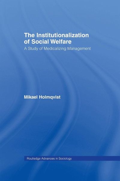 The Institutionalization of Social Welfare The Institutionalization of Social Welfare