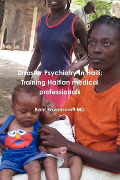 Disaster Psychiatry in Haiti - Ravenscroft, MD Kent