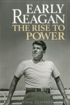 Early Reagan: The Rise to Power - Edwards, Anne