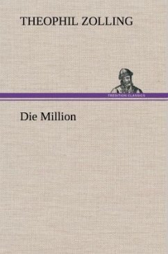 Die Million - Zolling, Theophil