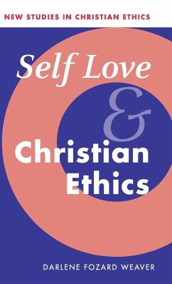 Self Love and Christian Ethics - Weaver, Darlene Fozard