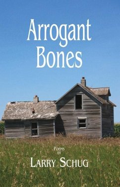 Arrogant Bones - Schug, Larry