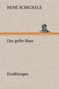 Das gelbe Haus - Schickele, René