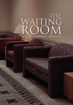 The Waiting Room - Brown, Rev. Lawrence C. Sr.