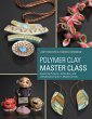 Polymer Clay Master Class - Bild 1