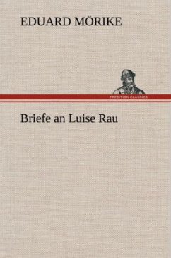 Briefe an Luise Rau - Mörike, Eduard