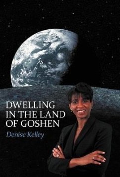 Dwelling in the Land of Goshen - Kelley, Denise