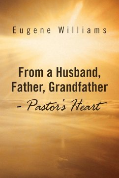From a Husband, Father, Grandfather - Pastor's Heart