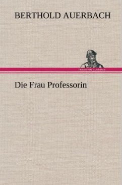 Die Frau Professorin - Auerbach, Berthold