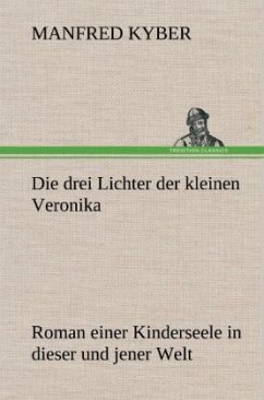 Die drei Lichter der kleinen Veronika - Kyber, Manfred