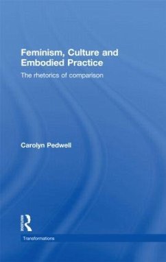 Feminism, Culture and Embodied Practice - Pedwell, Carolyn