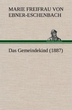 Das Gemeindekind (1887) - Ebner-Eschenbach, Marie von