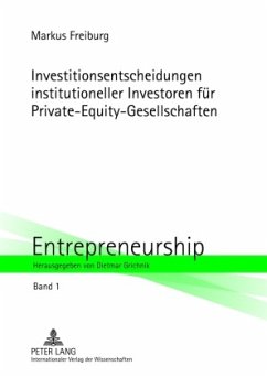 Investitionsentscheidungen institutioneller Investoren für Private-Equity-Gesellschaften - Freiburg, Markus