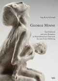 George Minne: Das Frühwerk und seine Rezeption in Deutschland und Österreich bis zum Ersten Weltkrieg