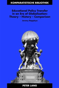Educational Policy Transfer in an Era of Globalization: Theory ¿ History ¿ Comparison - Rappleye, Jeremy